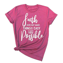 Load image into Gallery viewer, Faith Does Not Make Things Easy T-Shirt

